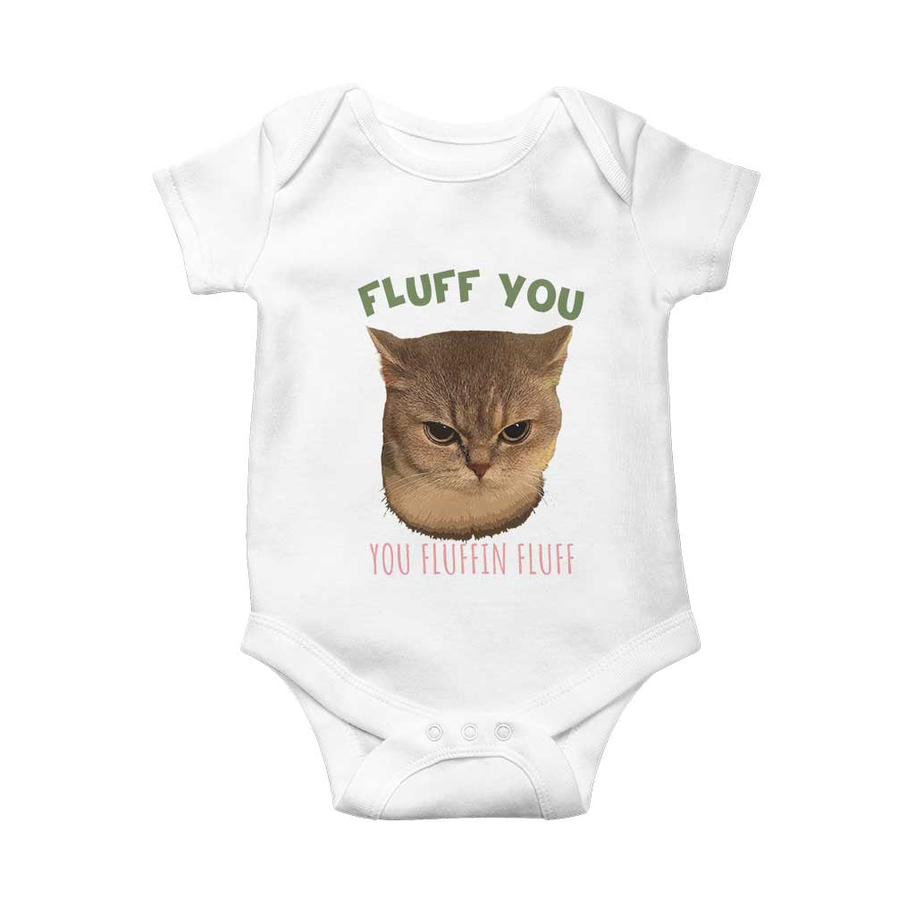 Cat Meme Baby Onesie Funny Fluff You You Fluffin Fluff Cat Lover TS12 White Print Your Wear
