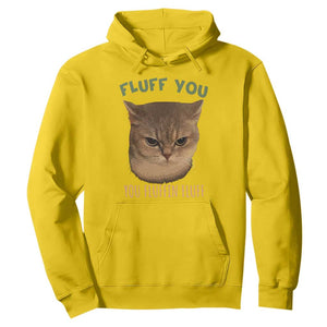 Cat Meme Hoodie Funny Fluff You You Fluffin Fluff Cat Lover TS12 Daisy Print Your Wear