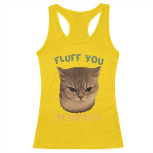 Cat Meme Racerback Tank Top Funny Fluff You You Fluffin Fluff Cat Lover TS12 Daisy Print Your Wear