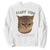 Cat Meme Sweatshirt Funny Fluff You You Fluffin Fluff Cat Lover TS12 White Print Your Wear