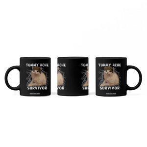 Tummy Ache Survivor Coffee Mug Cat Meme Humor Gift TS12 Print Your Wear