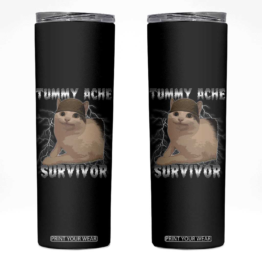 Tummy Ache Survivor Skinny Tumbler Cat Meme Humor Gift TS12 Black Print Your Wear