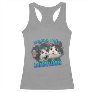 Tummy Ache Survivor Racerback Tank Top Funny Cat Meme For Cat Lover TS12 Sport Gray Print Your Wear