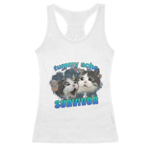 Tummy Ache Survivor Racerback Tank Top Funny Cat Meme For Cat Lover TS12 White Print Your Wear