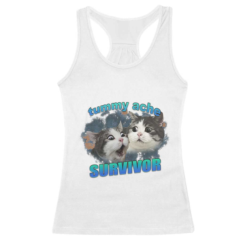 Tummy Ache Survivor Racerback Tank Top Funny Cat Meme For Cat Lover TS12 White Print Your Wear