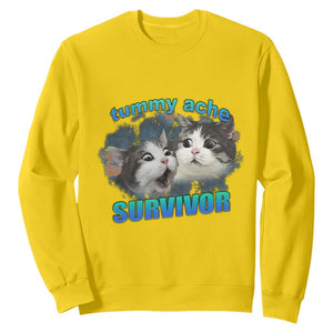 Tummy Ache Survivor Sweatshirt Funny Cat Meme For Cat Lover TS12 Daisy Print Your Wear