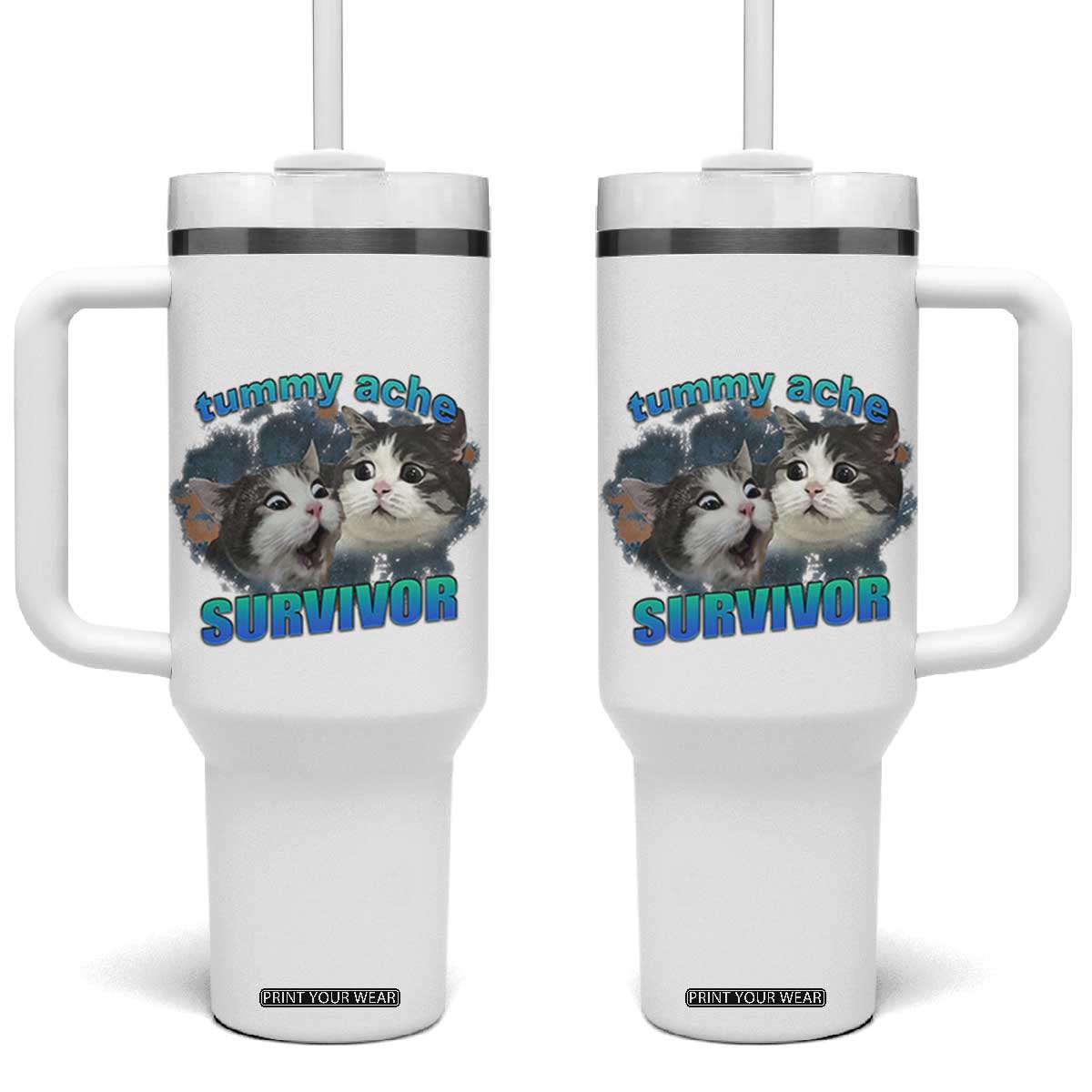 Tummy Ache Survivor Tumbler With Handle Funny Cat Meme For Cat Lover TS12 One Size: 40 oz White Print Your Wear