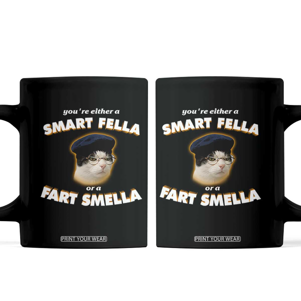 Funny Cat Farts Meme Coffee Mug You're Either A Smart Fella Or A Fart Smella TS12 Black Print Your Wear