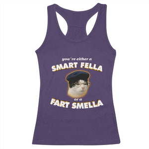 Funny Cat Farts Meme Racerback Tank Top You're Either A Smart Fella Or A Fart Smella TS12 Purple Print Your Wear