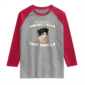 Funny Cat Farts Meme Raglan Shirt You're Either A Smart Fella Or A Fart Smella TS12 Sport Gray Red Print Your Wear