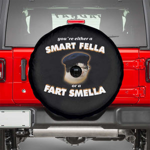 Funny Cat Farts Meme Spare Tire Cover You're Either A Smart Fella Or A Fart Smella TS12 Black Print Your Wear