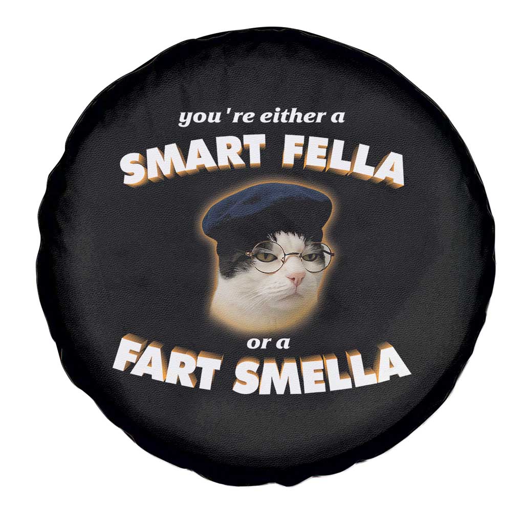 Funny Cat Farts Meme Spare Tire Cover You're Either A Smart Fella Or A Fart Smella TS12 Print Your Wear