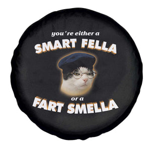 Funny Cat Farts Meme Spare Tire Cover You're Either A Smart Fella Or A Fart Smella TS12 Print Your Wear