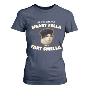 Funny Cat Farts Meme T Shirt For Women You're Either A Smart Fella Or A Fart Smella TS12 Navy Print Your Wear