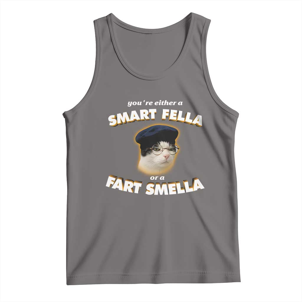 Funny Cat Farts Meme Tank Top You're Either A Smart Fella Or A Fart Smella TS12 Deep Heather Print Your Wear