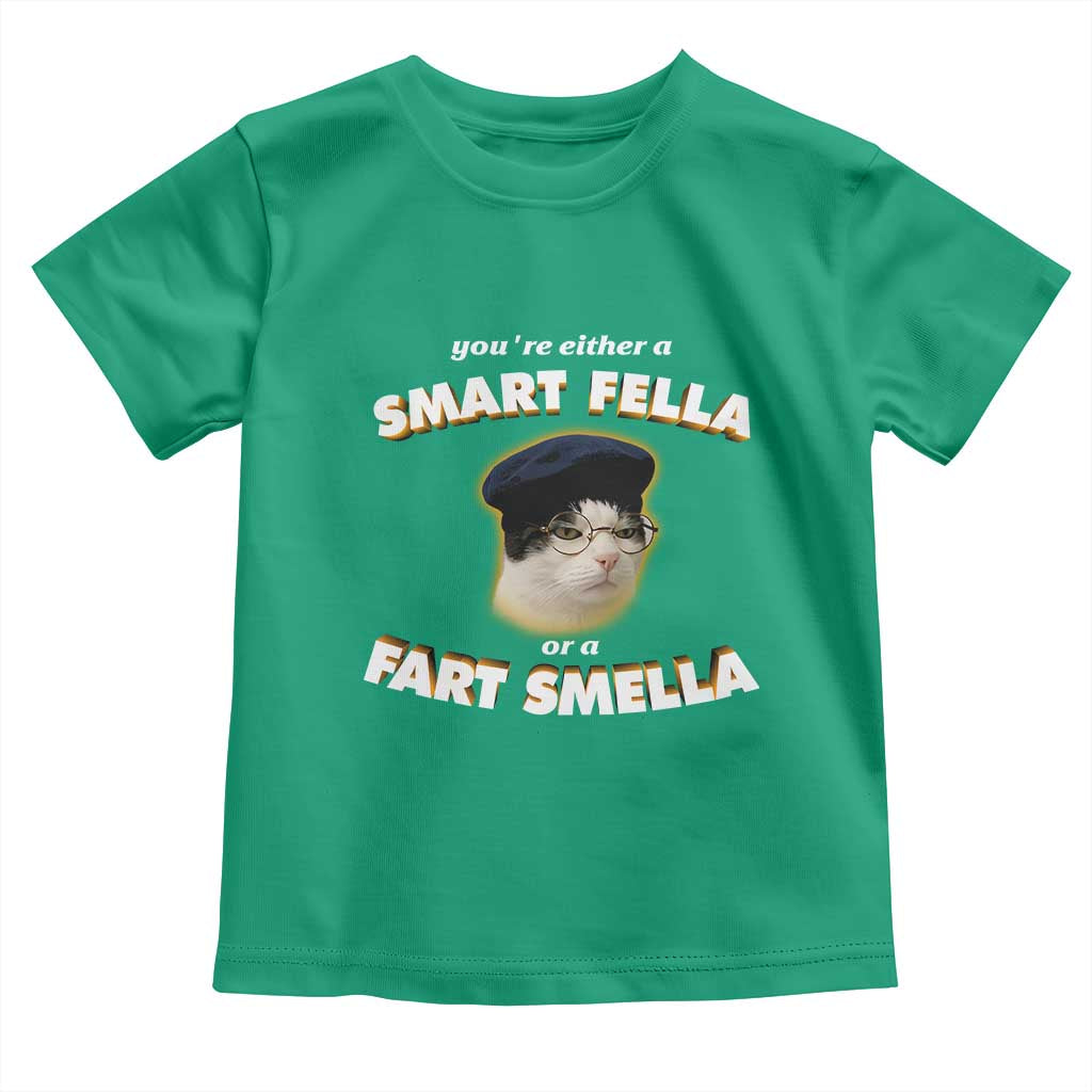 Funny Cat Farts Meme Toddler T Shirt You're Either A Smart Fella Or A Fart Smella TS12 Irish Green Print Your Wear