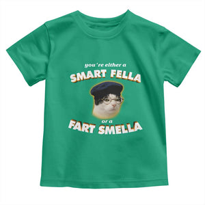 Funny Cat Farts Meme Toddler T Shirt You're Either A Smart Fella Or A Fart Smella TS12 Irish Green Print Your Wear