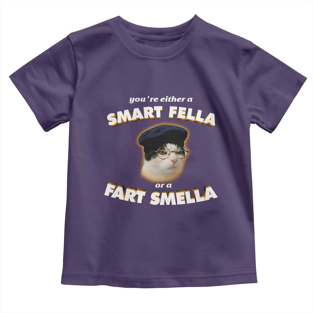 Funny Cat Farts Meme Toddler T Shirt You're Either A Smart Fella Or A Fart Smella TS12 Purple Print Your Wear