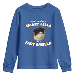 Funny Cat Farts Meme Youth Sweatshirt You're Either A Smart Fella Or A Fart Smella TS12 Royal Blue Print Your Wear