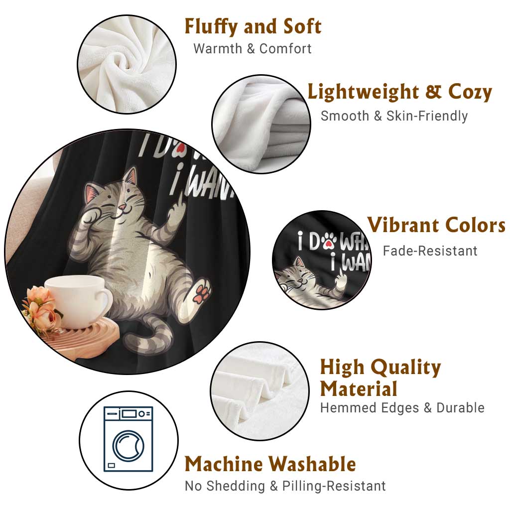 Funny Cat Throw Blanket I Do What I Want TS12 Print Your Wear