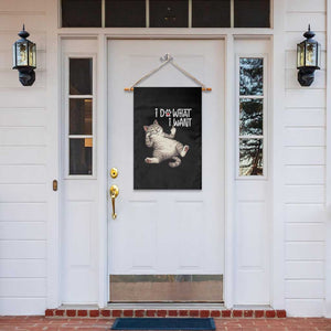 Funny Cat Garden Flag I Do What I Want TS12 Print Your Wear