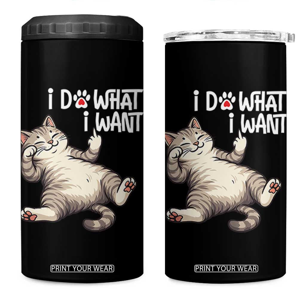 Funny Cat 4 in 1 Can Cooler Tumbler I Do What I Want TS12 One Size: 16 oz Black Print Your Wear
