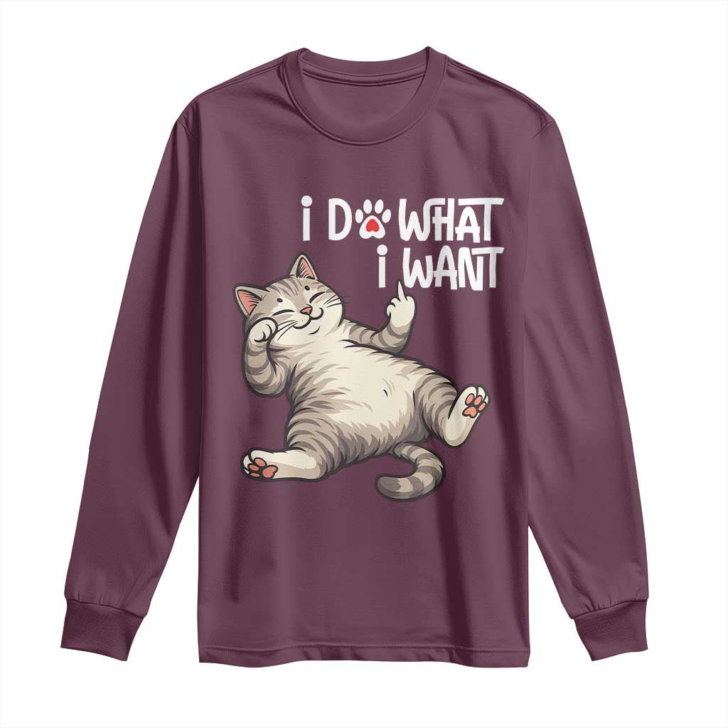 Funny Cat Long Sleeve Shirt I Do What I Want TS12 Maroon Print Your Wear
