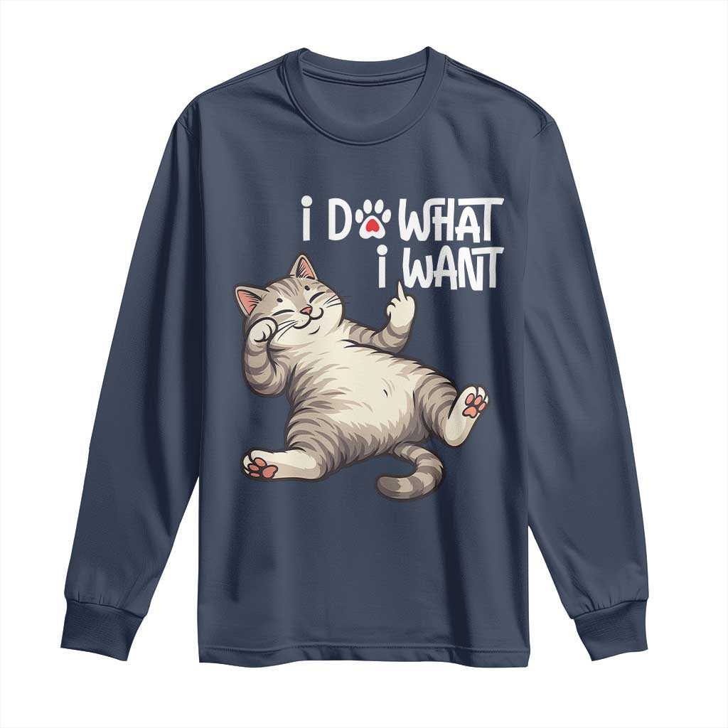 Funny Cat Long Sleeve Shirt I Do What I Want TS12 Navy Print Your Wear