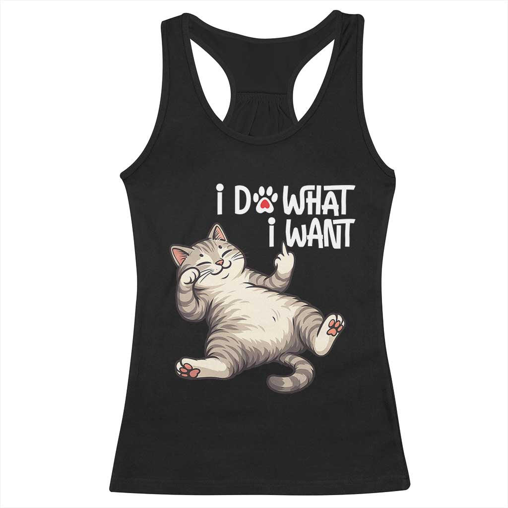 Funny Cat Racerback Tank Top I Do What I Want TS12 Black Print Your Wear