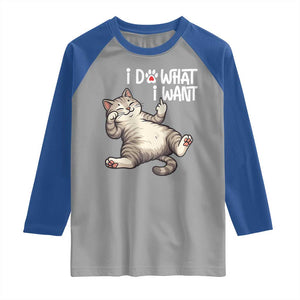 Funny Cat Raglan Shirt I Do What I Want TS12 Sport Gray Royal Print Your Wear