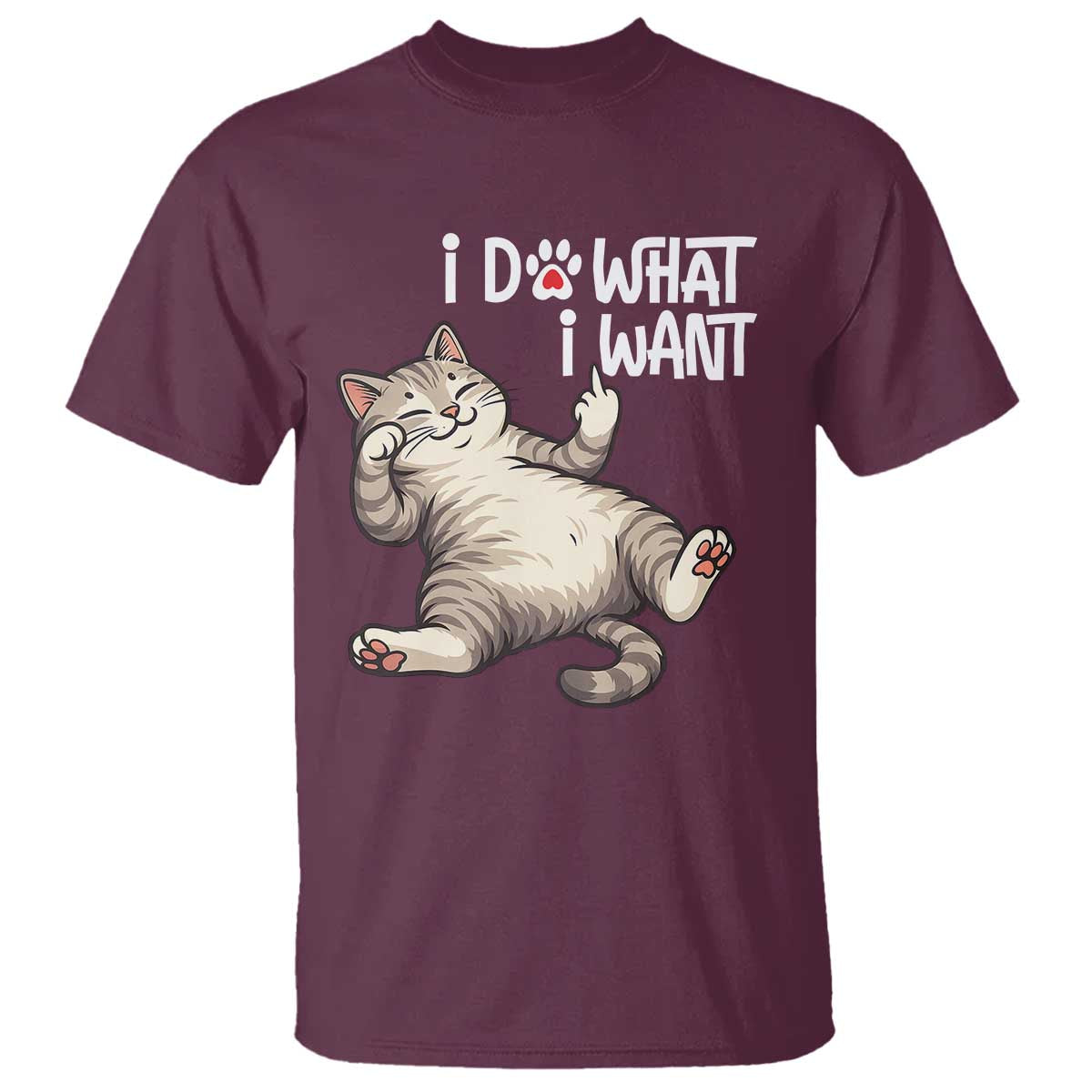Funny Cat T Shirt I Do What I Want TS12 Maroon Print Your Wear