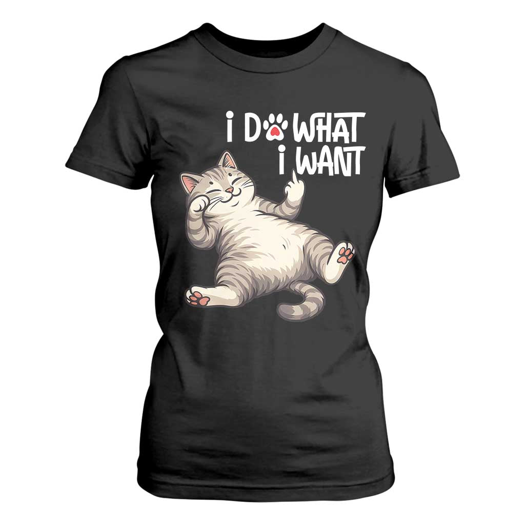 Funny Cat T Shirt For Women I Do What I Want TS12 Black Print Your Wear