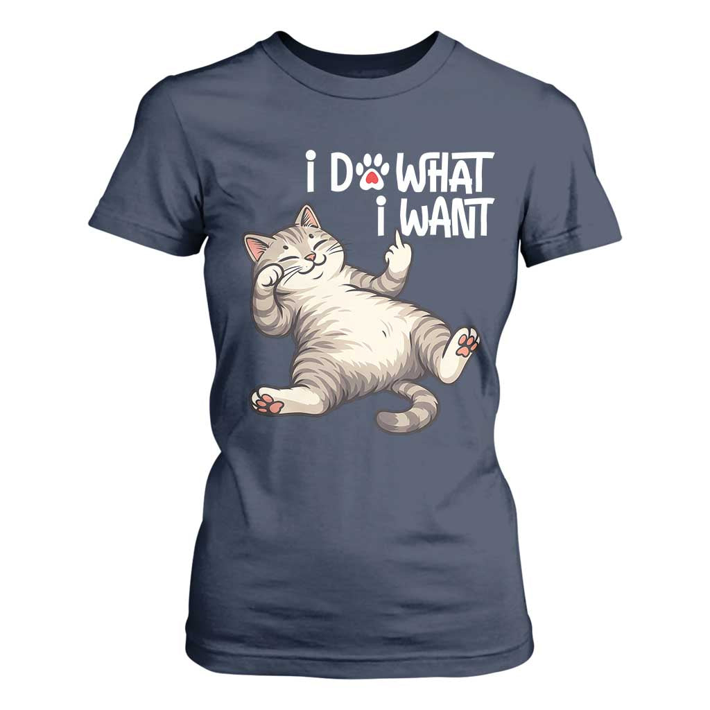 Funny Cat T Shirt For Women I Do What I Want TS12 Navy Print Your Wear
