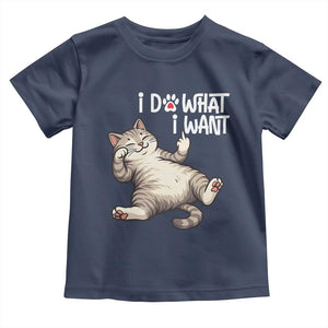 Funny Cat Toddler T Shirt I Do What I Want TS12 Navy Print Your Wear