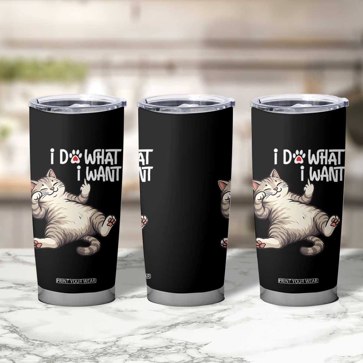 Funny Cat Tumbler Cup I Do What I Want TS12 Print Your Wear
