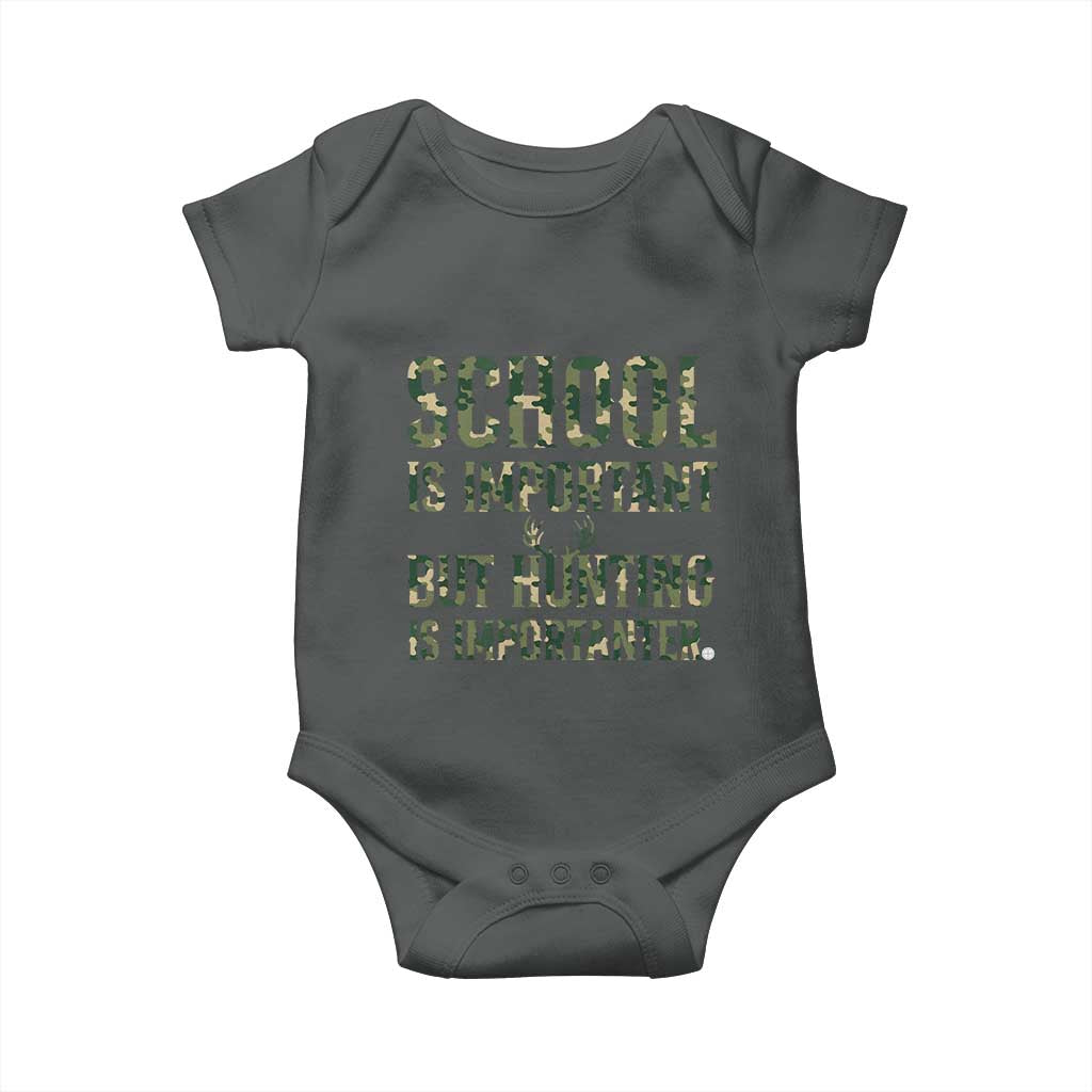 School Is Important But Hunting Is Importanter Baby Onesie Hunter Life Joke TS12 Dark Heather Print Your Wear