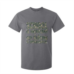 School Is Important But Hunting Is Importanter T Shirt For Kid Hunter Life Joke TS12 Charcoal Print Your Wear