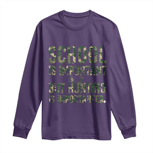 School Is Important But Hunting Is Importanter Long Sleeve Shirt Hunter Life Joke TS12 Purple Print Your Wear
