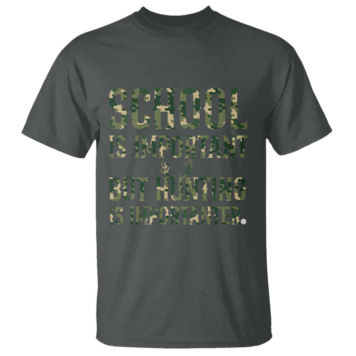 School Is Important But Hunting Is Importanter T Shirt Hunter Life Joke TS12 Dark Heather Print Your Wear