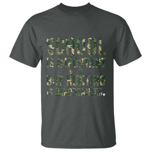 School Is Important But Hunting Is Importanter T Shirt Hunter Life Joke TS12 Dark Heather Print Your Wear