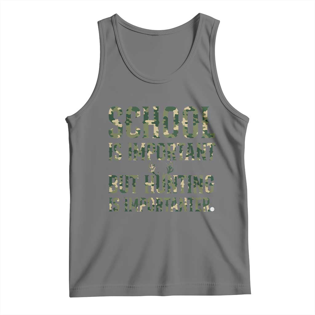 School Is Important But Hunting Is Importanter Tank Top Hunter Life Joke TS12 Black Heather Print Your Wear