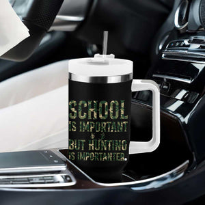 School Is Important But Hunting Is Importanter Tumbler With Handle Hunter Life Joke TS12 Print Your Wear