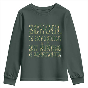 School Is Important But Hunting Is Importanter Youth Sweatshirt Hunter Life Joke TS12 Dark Forest Green Print Your Wear