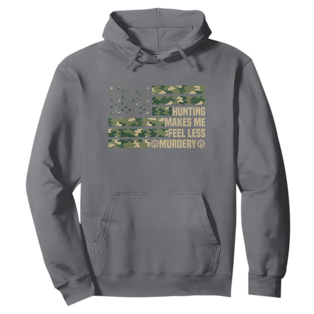 Hunter Life Joke Hoodie Hunting Makes Me Feel Less Murdery TS12 Charcoal Print Your Wear