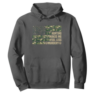 Hunter Life Joke Hoodie Hunting Makes Me Feel Less Murdery TS12 Dark Heather Print Your Wear