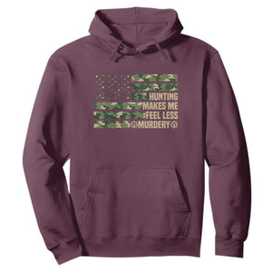 Hunter Life Joke Hoodie Hunting Makes Me Feel Less Murdery TS12 Maroon Print Your Wear