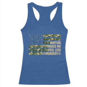 Hunter Life Joke Racerback Tank Top Hunting Makes Me Feel Less Murdery TS12 Royal Blue Print Your Wear