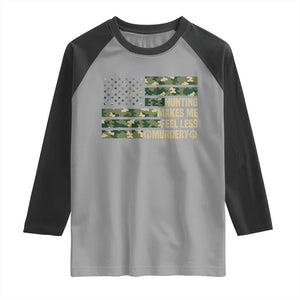 Hunter Life Joke Raglan Shirt Hunting Makes Me Feel Less Murdery TS12 Sport Gray Black Print Your Wear