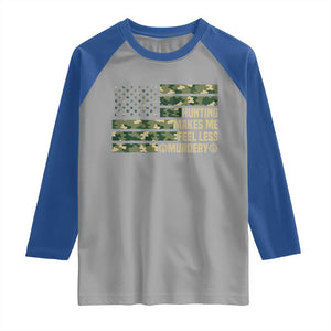Hunter Life Joke Raglan Shirt Hunting Makes Me Feel Less Murdery TS12 Sport Gray Royal Print Your Wear