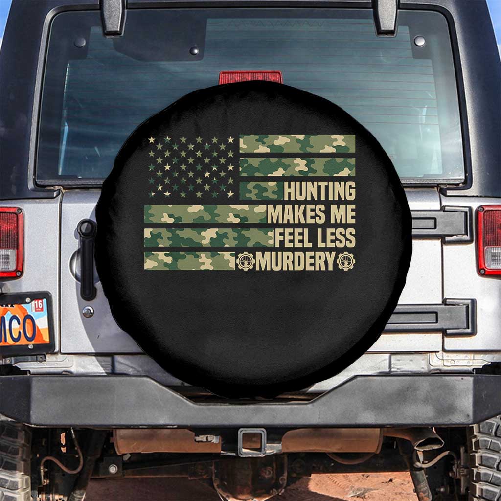 Hunter Life Joke Spare Tire Cover Hunting Makes Me Feel Less Murdery TS12 No hole Black Print Your Wear